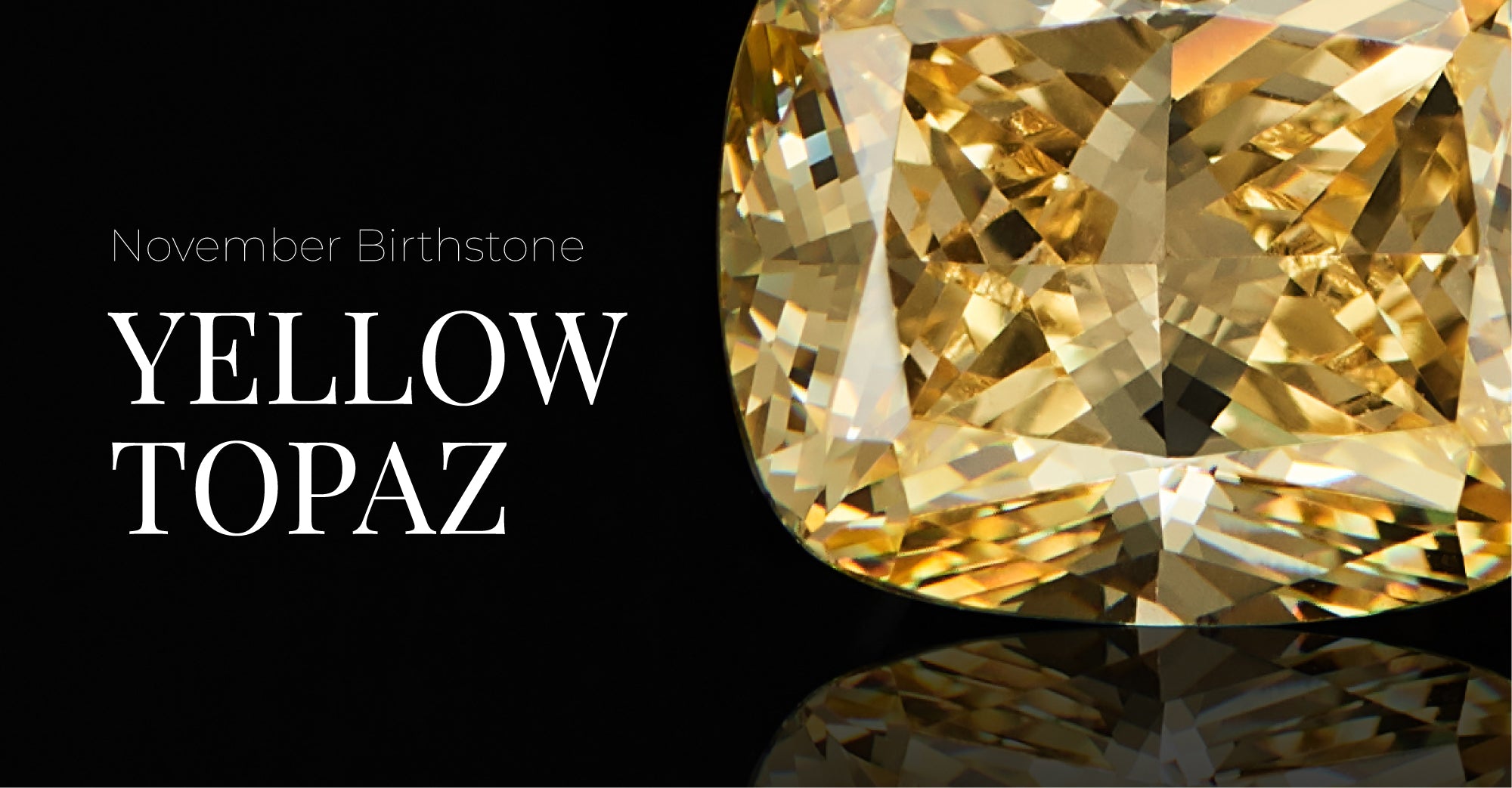 Yellow Topaz – The November Birthstone